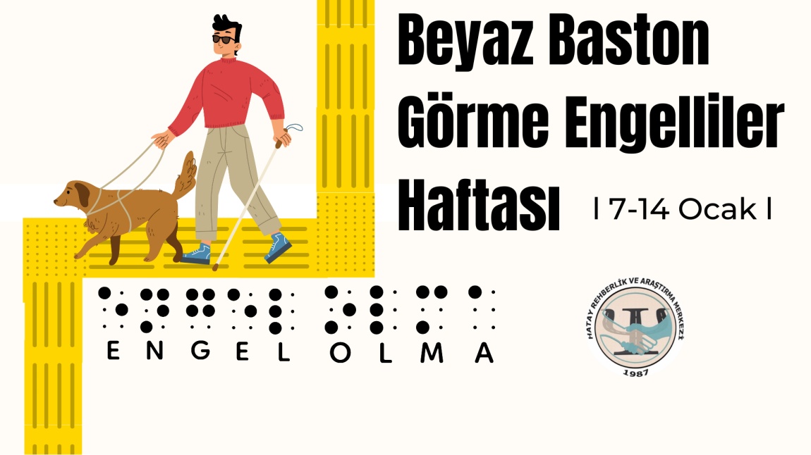 BEYAZ BASTON GÖRME ENGELLİLER HAFTASI